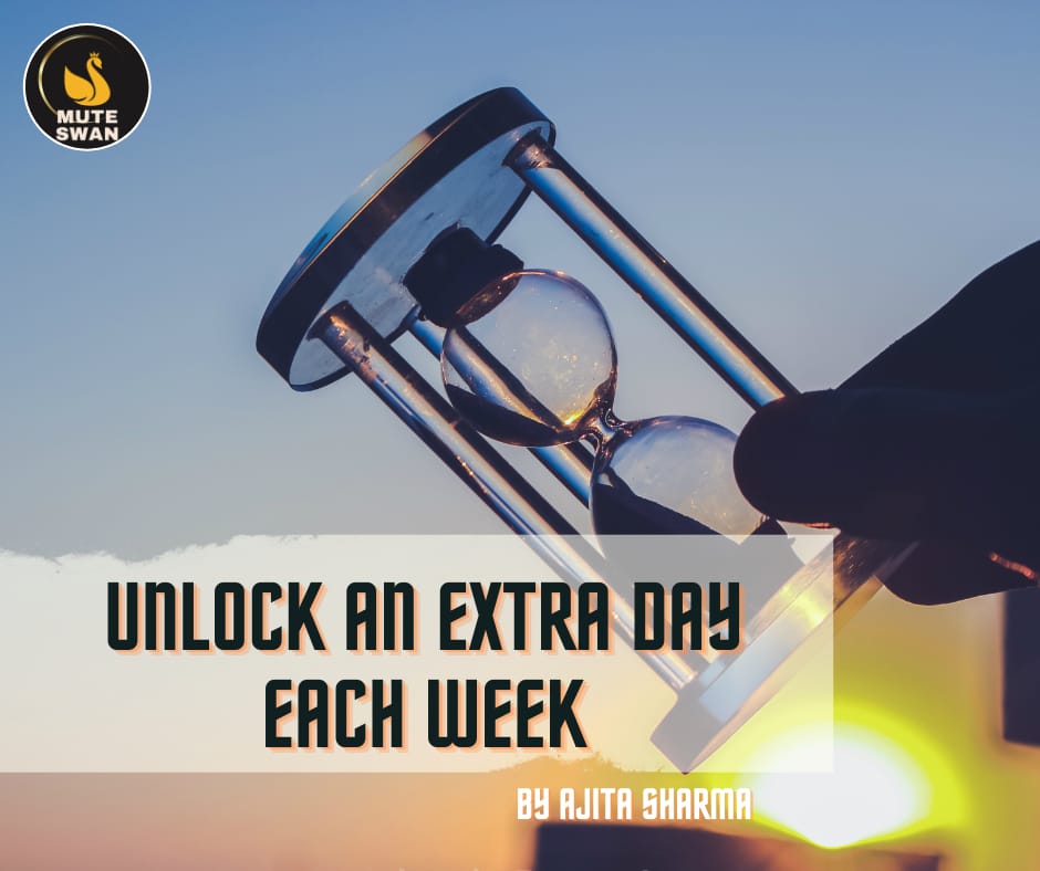 Unlock An Extra Day Each Week : 3 Simple Habits 