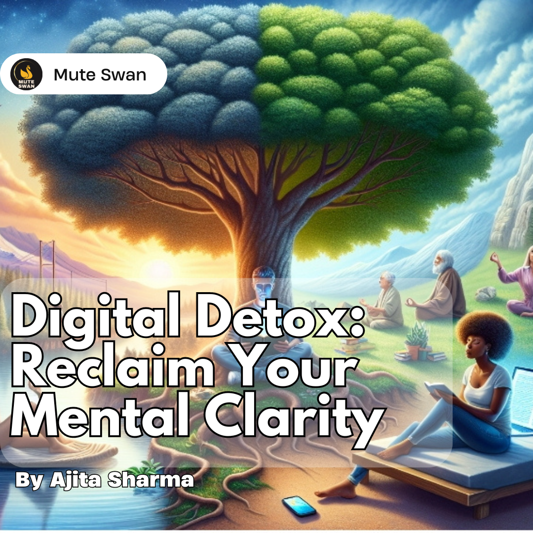 Digital Detox : Reclaim Your Mental Clarity